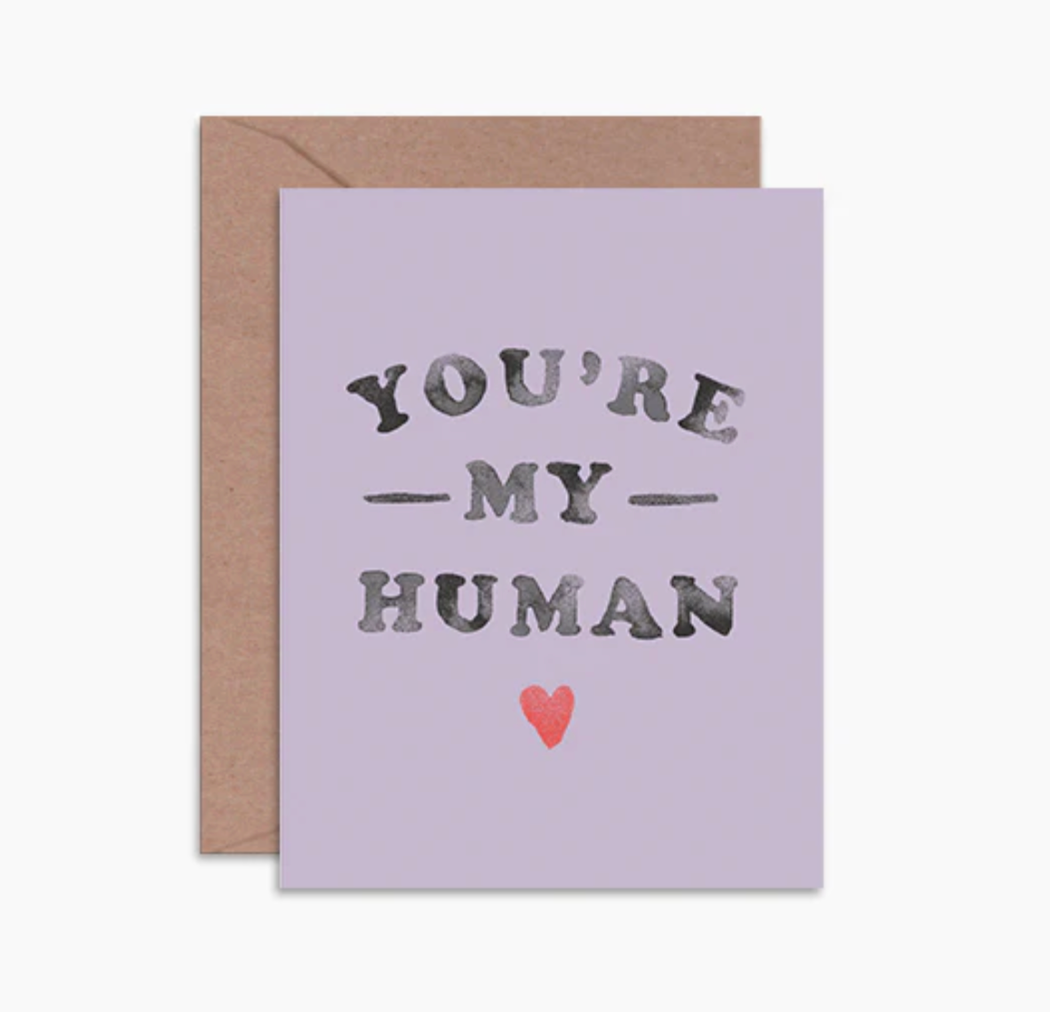 You're My Human Card