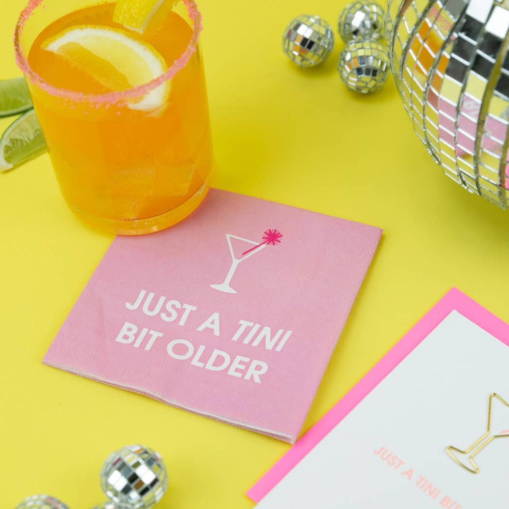 Just A Tini Bit Older - Birthday Cocktail Napkins