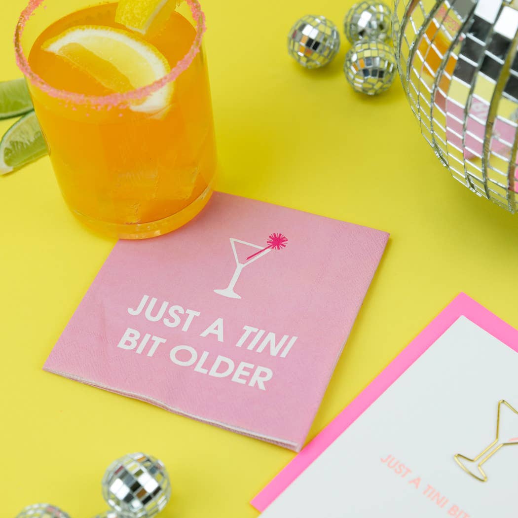 Just A Tini Bit Older - Birthday Cocktail Napkins