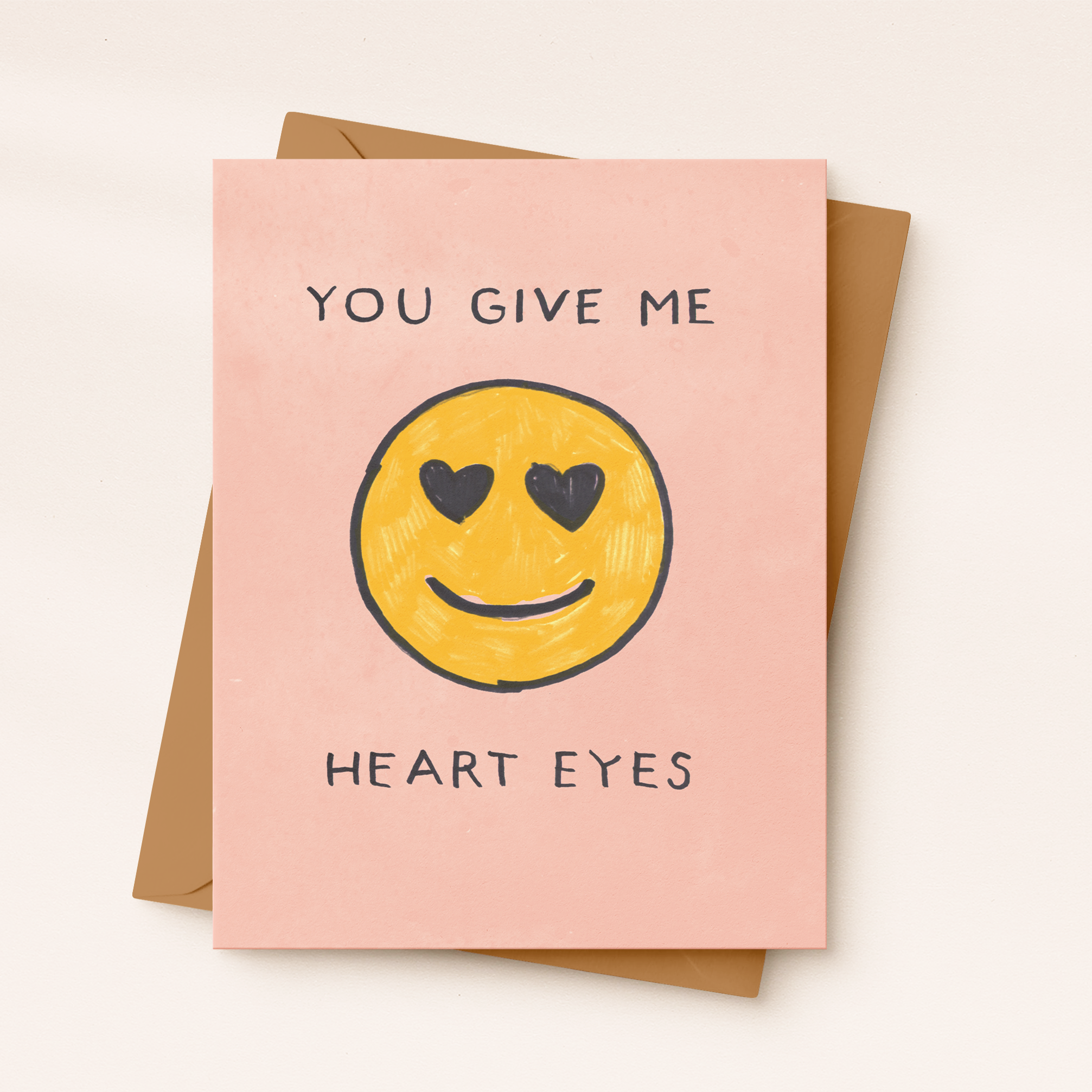 You Give Me Heart Eyes Card | Emoji Card | Love Card
