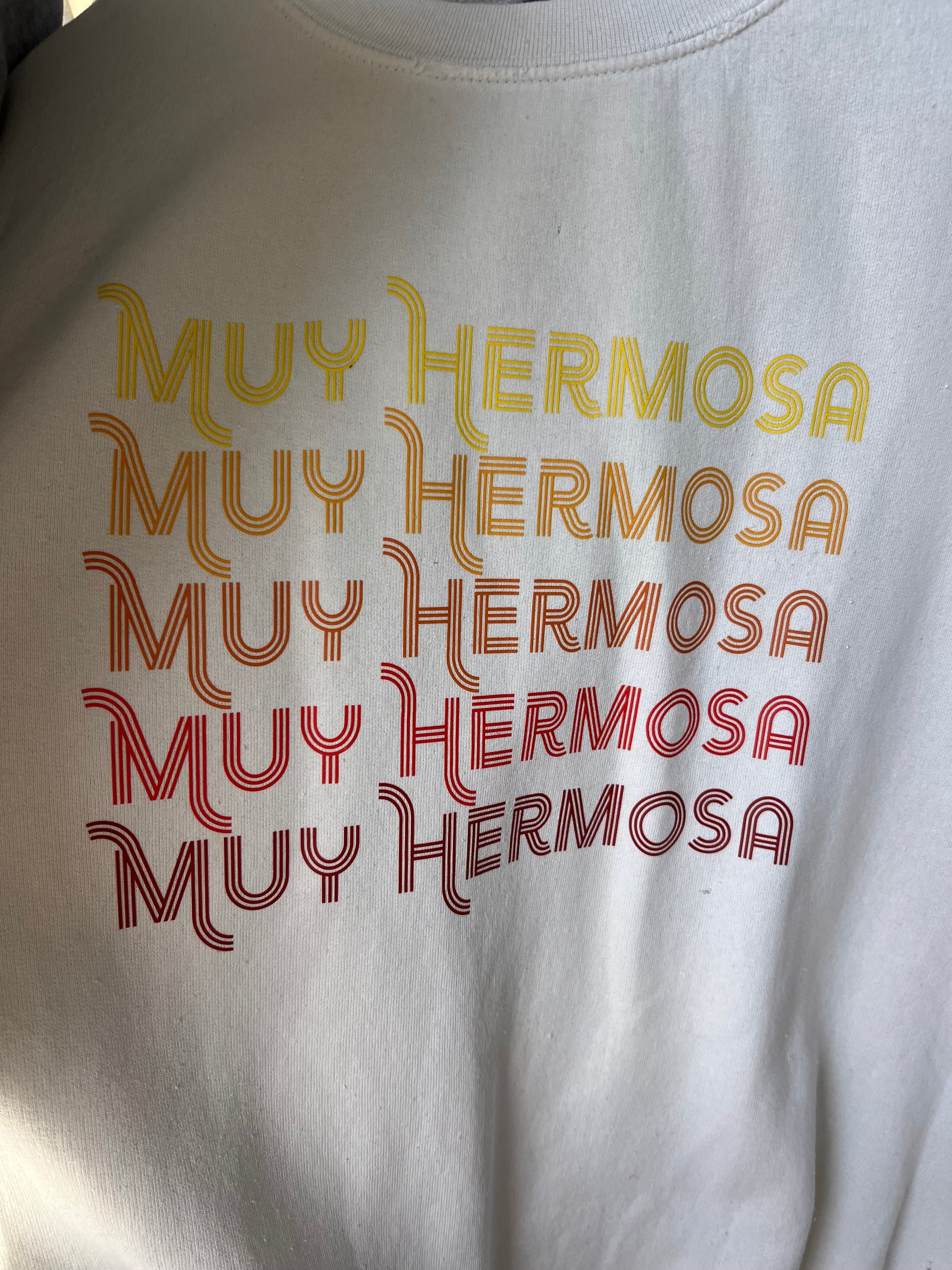 Muy Hermosa Sweatshirts