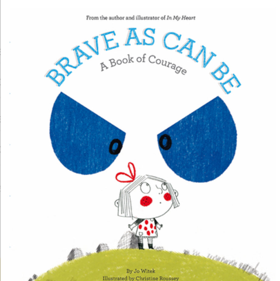 Brave As Can - A Book of Courage