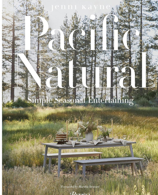 Pacific Natural Simple Seasonal Entertaining