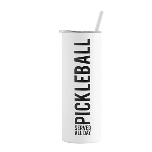 Skinny Tumbler - Pickleball Served All Day