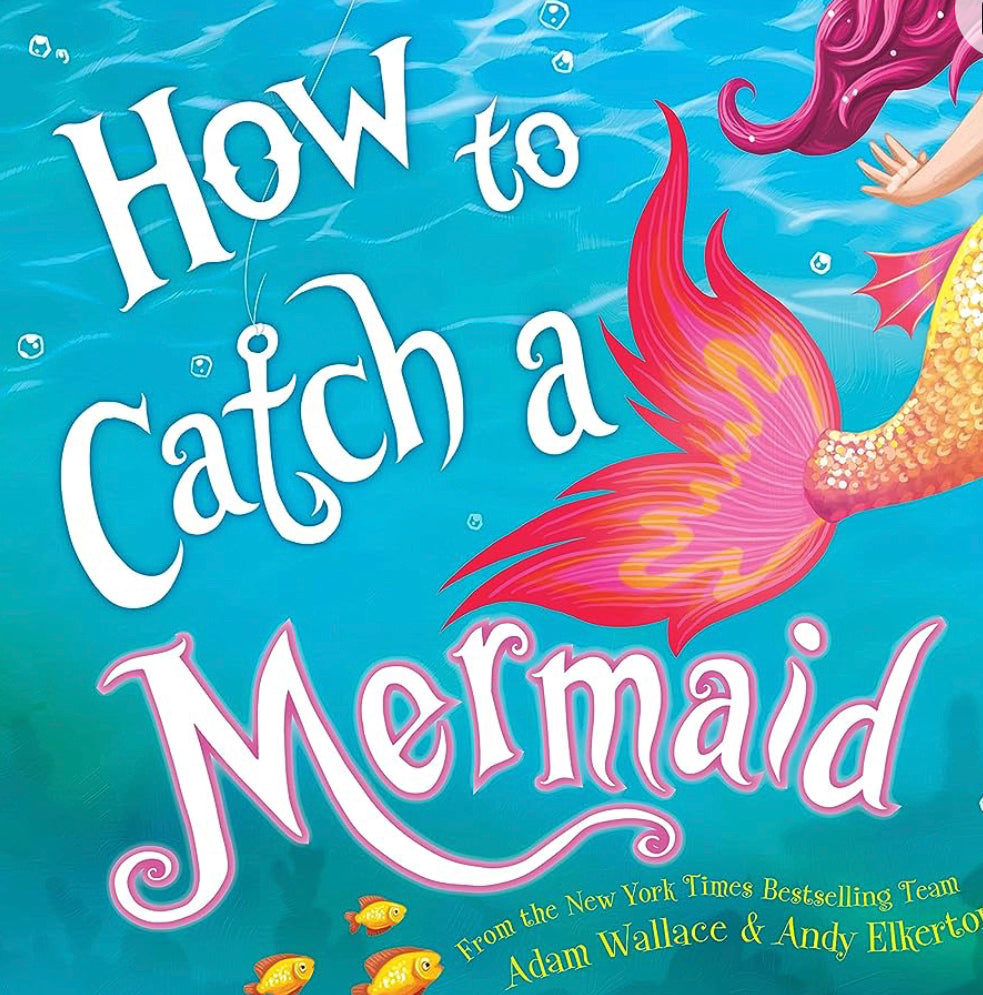 How to Catch a Mermaid