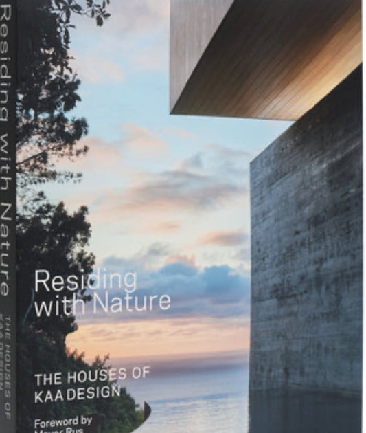 Residing with Nature The Houses of KAA Design