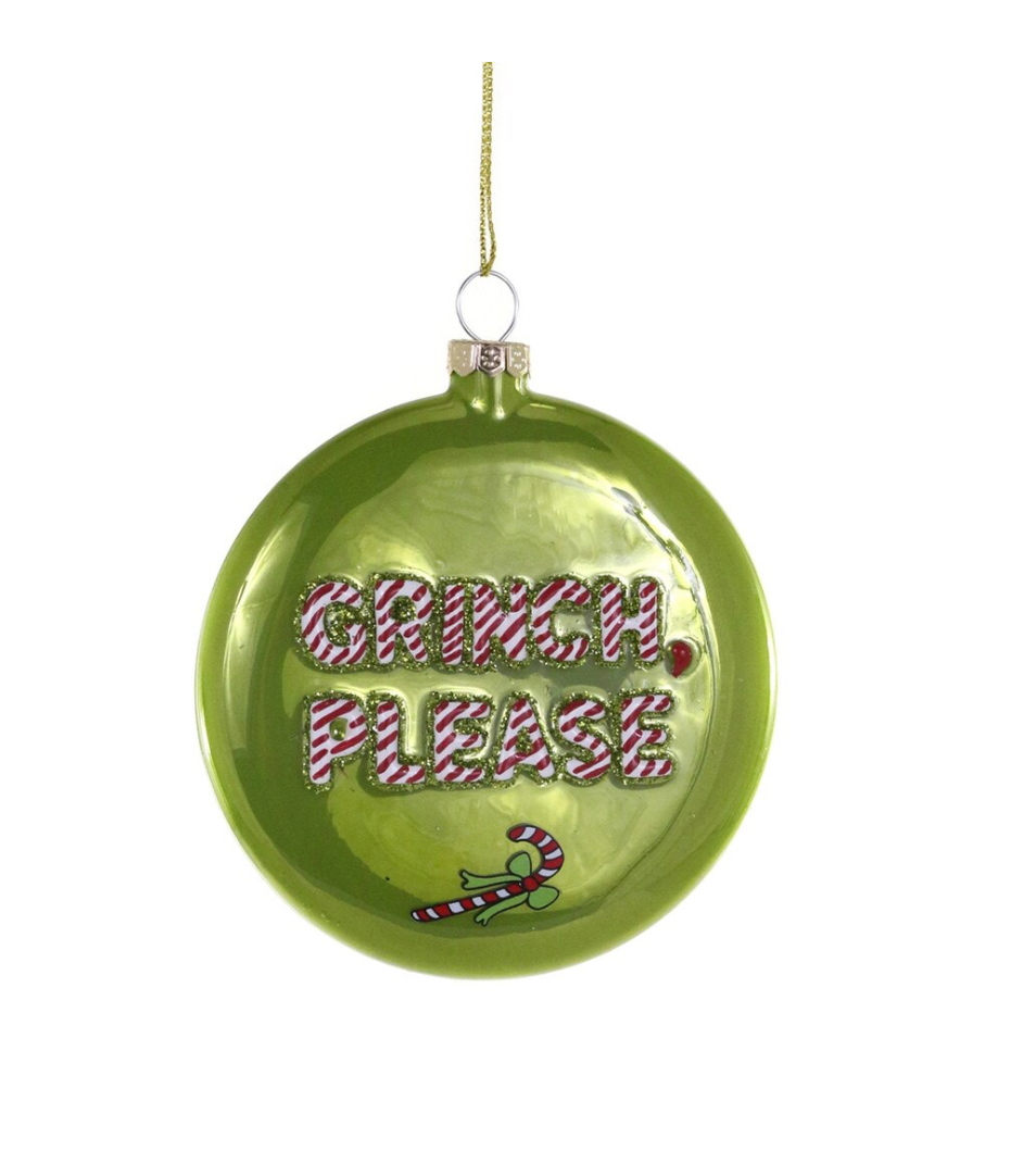 Grinch Please Ornament