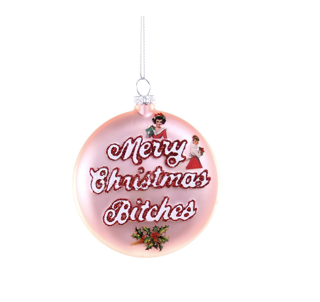 Merry Christmas B*tches Ornament