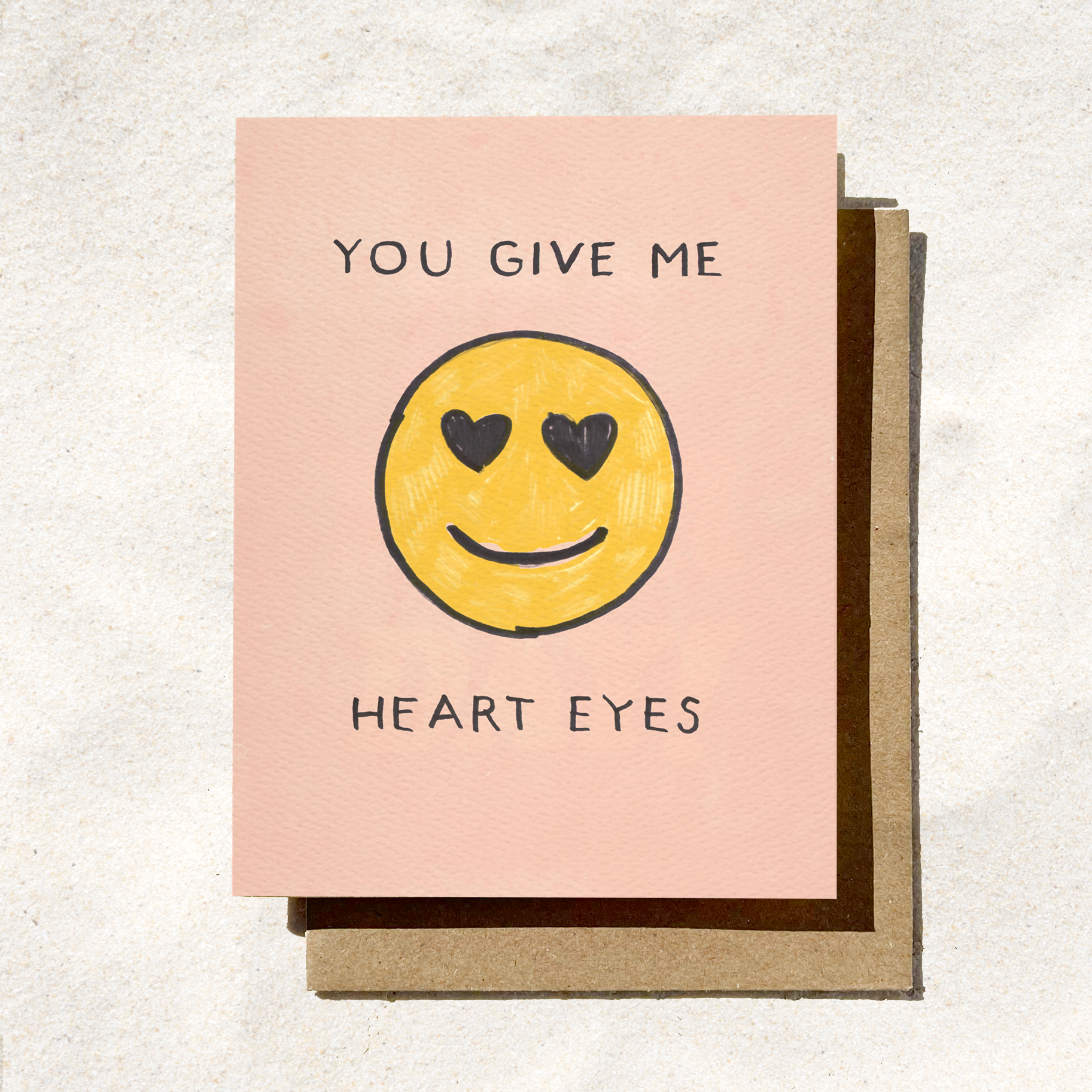 You Give Me Heart Eyes Card | Emoji Card | Love Card