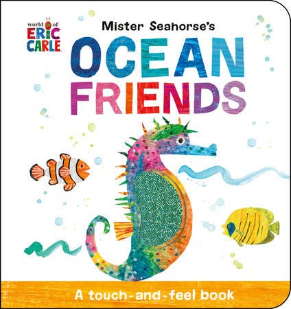 Mister Seahorse’s Ocean Friends - Touch and Feel Book