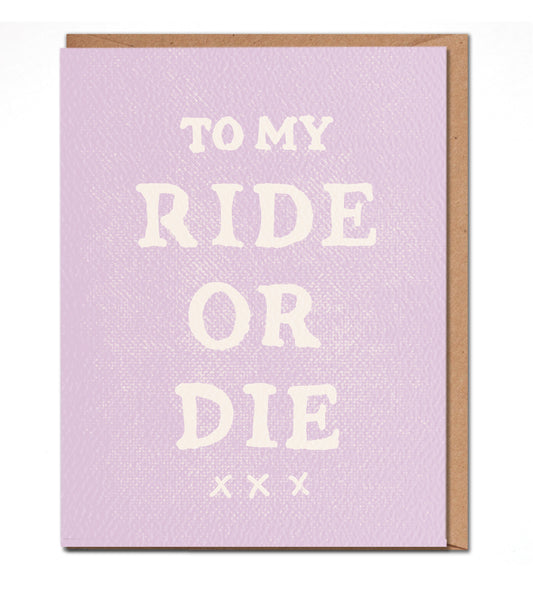 To My Ride Or Die - Fun Best Friend Card