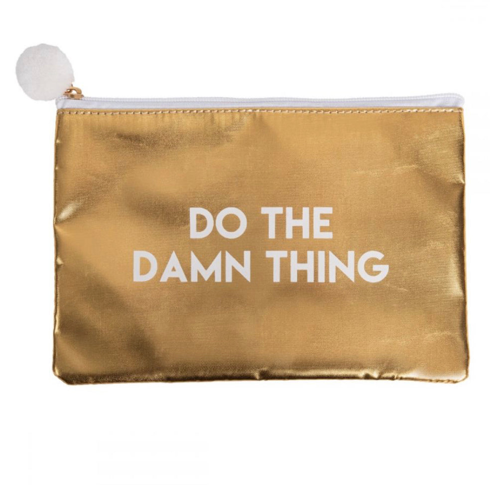 Cosmetic Bag - Do The Damn Thing