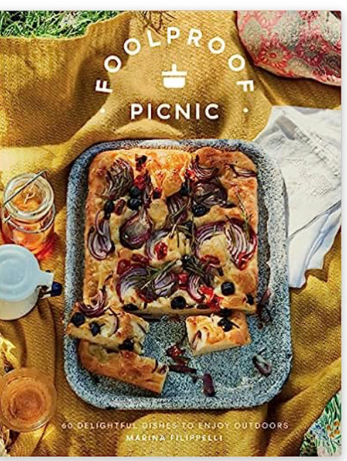 Foolproof Picnic: 60 Delicious Recipes to Enjoy Outside