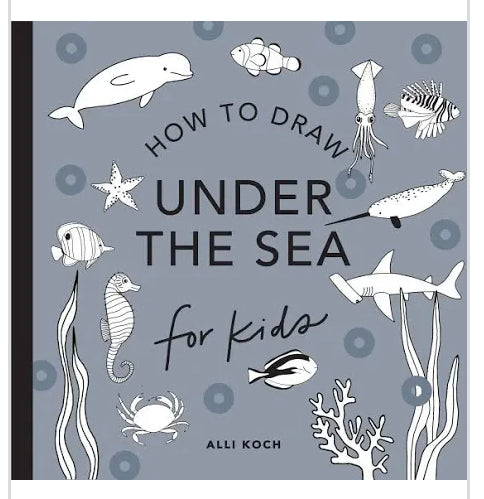 Under the Sea: How to Draw Books for Kids with Dolphins, Mermaids, and Ocean Animals