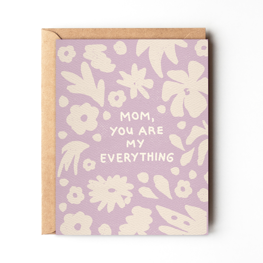 Mom You are my Everything - pastel floral Mother's Day card