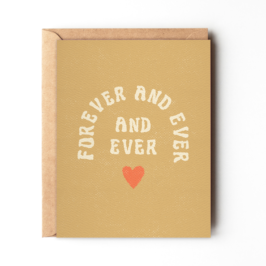 Forever and ever - engagement wedding anniversary card