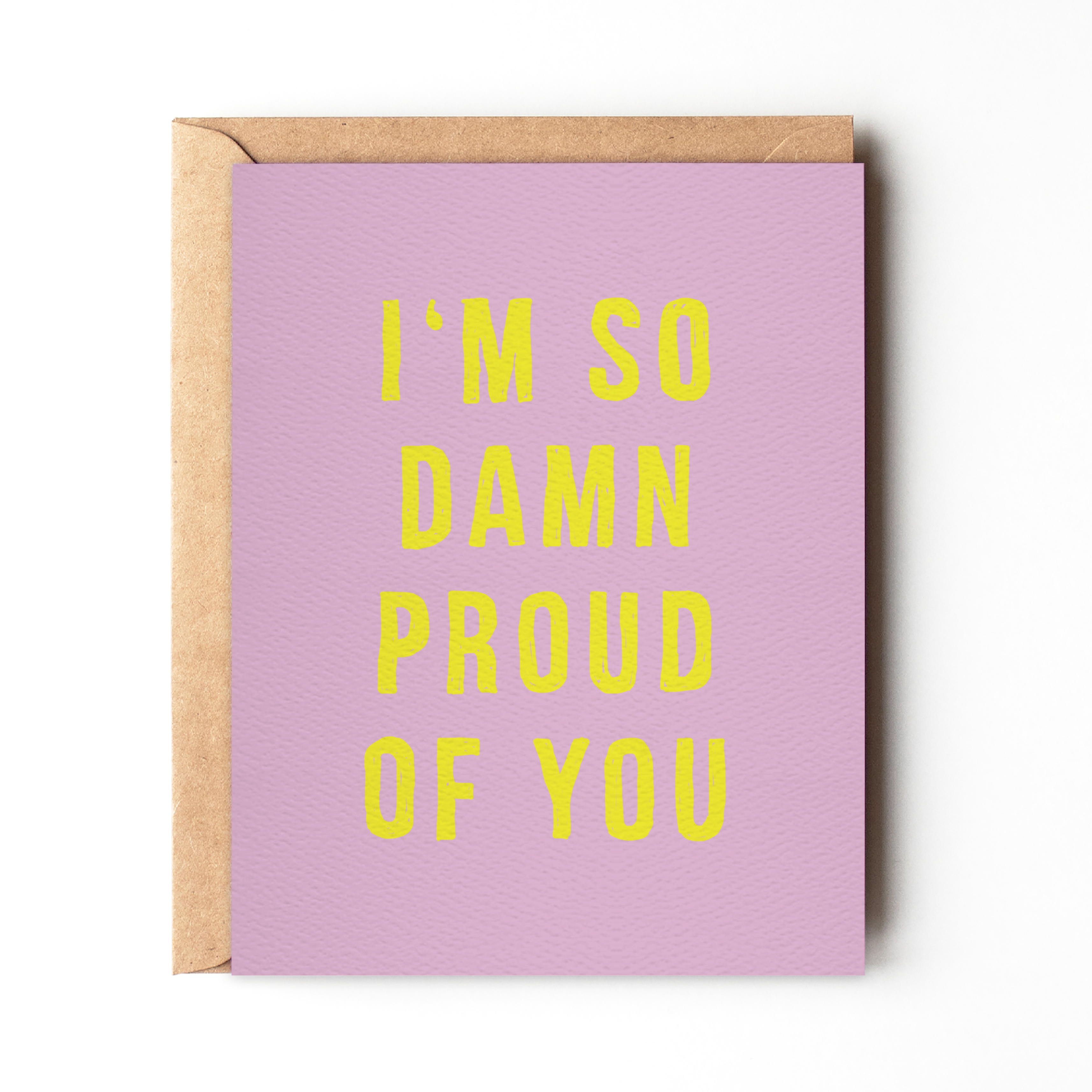I'm so Proud of You Card